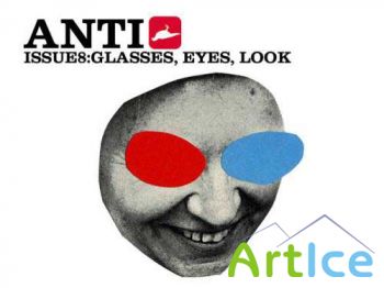 ANTI ISSUE 8: GLASSES, EYES, LOOK