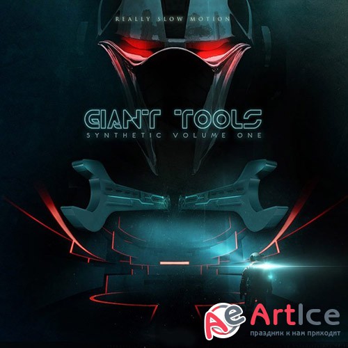 Really Slow Motion - Giant Tools - Synthetic Vol. 1