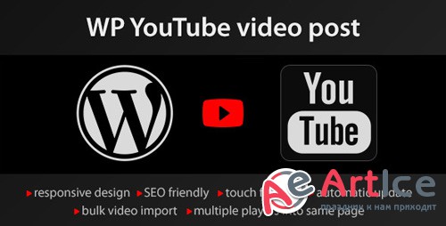 CodeCanyon - YouTube WordPress plugin v1.4.7 - video import - 4429742